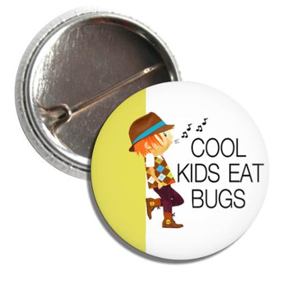 Button COOL KIDS EAT BUGS – BOY