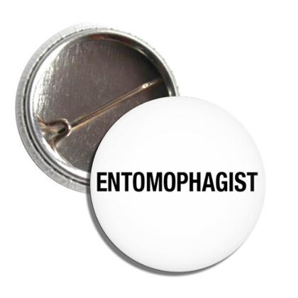 Button ENTOMOPHAGIST – White